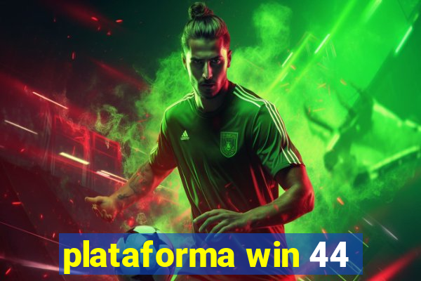 plataforma win 44